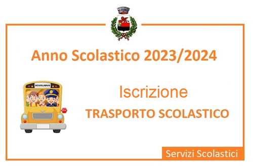 ISCRIZIONE TRASPORTO SCOLASTICO 2023-2024